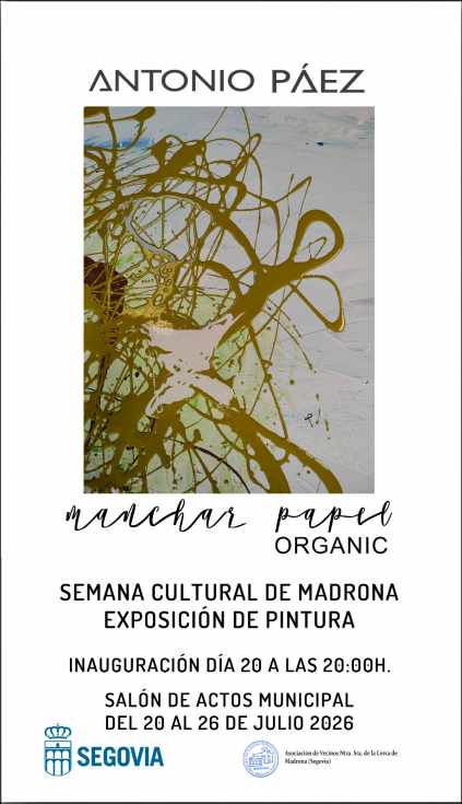 Antonio Páez expone 'Manchar papel Organic' en la Semana Cultural de Madrona del 20 de julio al 2 de agosto